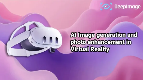 Using AI Image enhancement tools in Virtual Reality